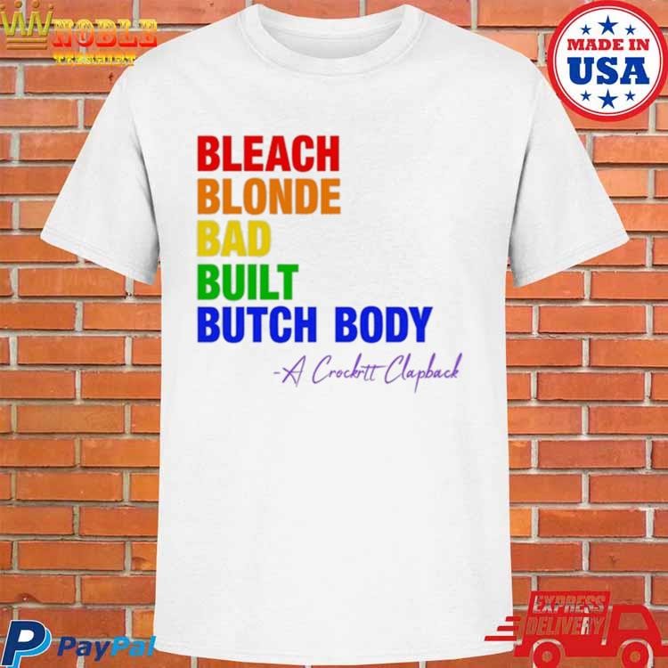 Official Jasmine Crockett Bleach Blonde Bad Built Butch Body Pride T