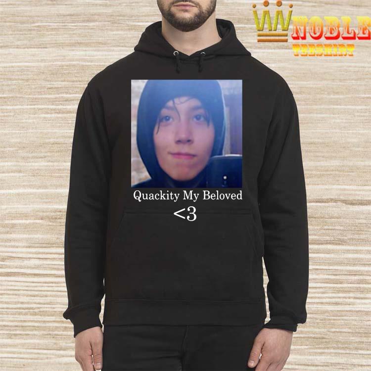 Quackity My Beloved Shirt, Hoodie, Tank Top, Sweater And Long Sleeve T