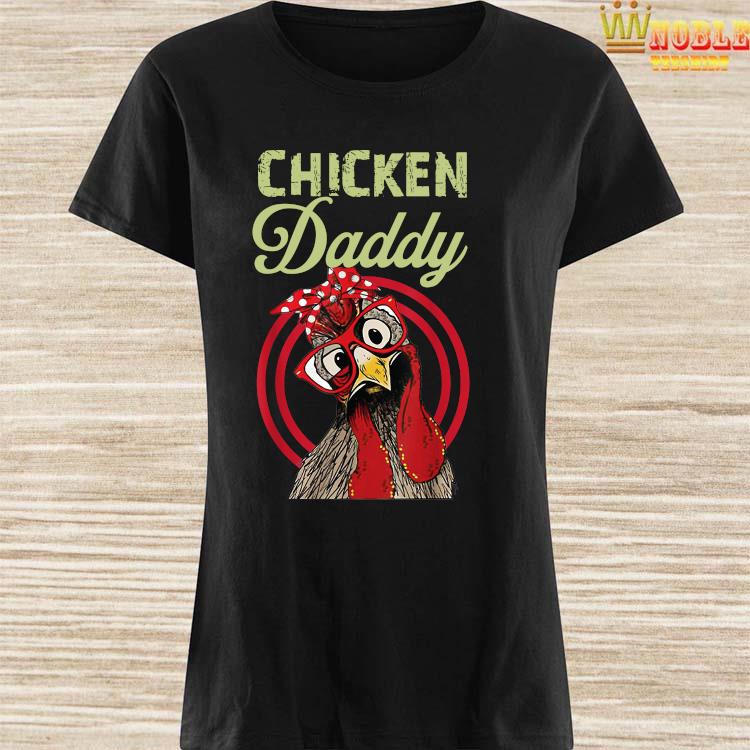 chicken daddy tshirt