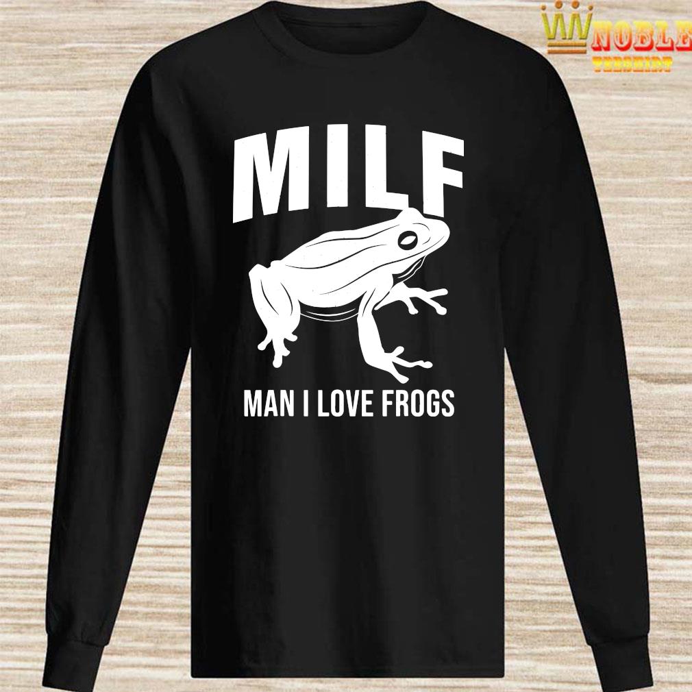 milf shirt man i love frogs