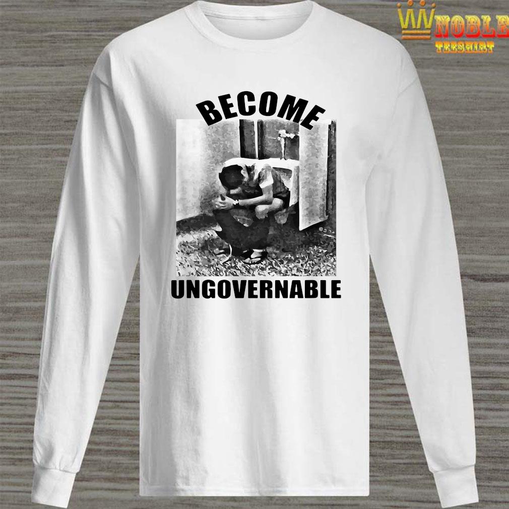 be ungovernable shirt