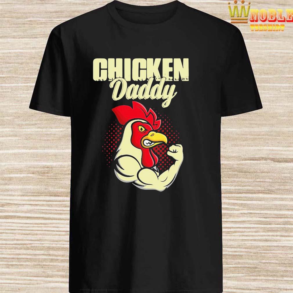 chicken daddy tshirt