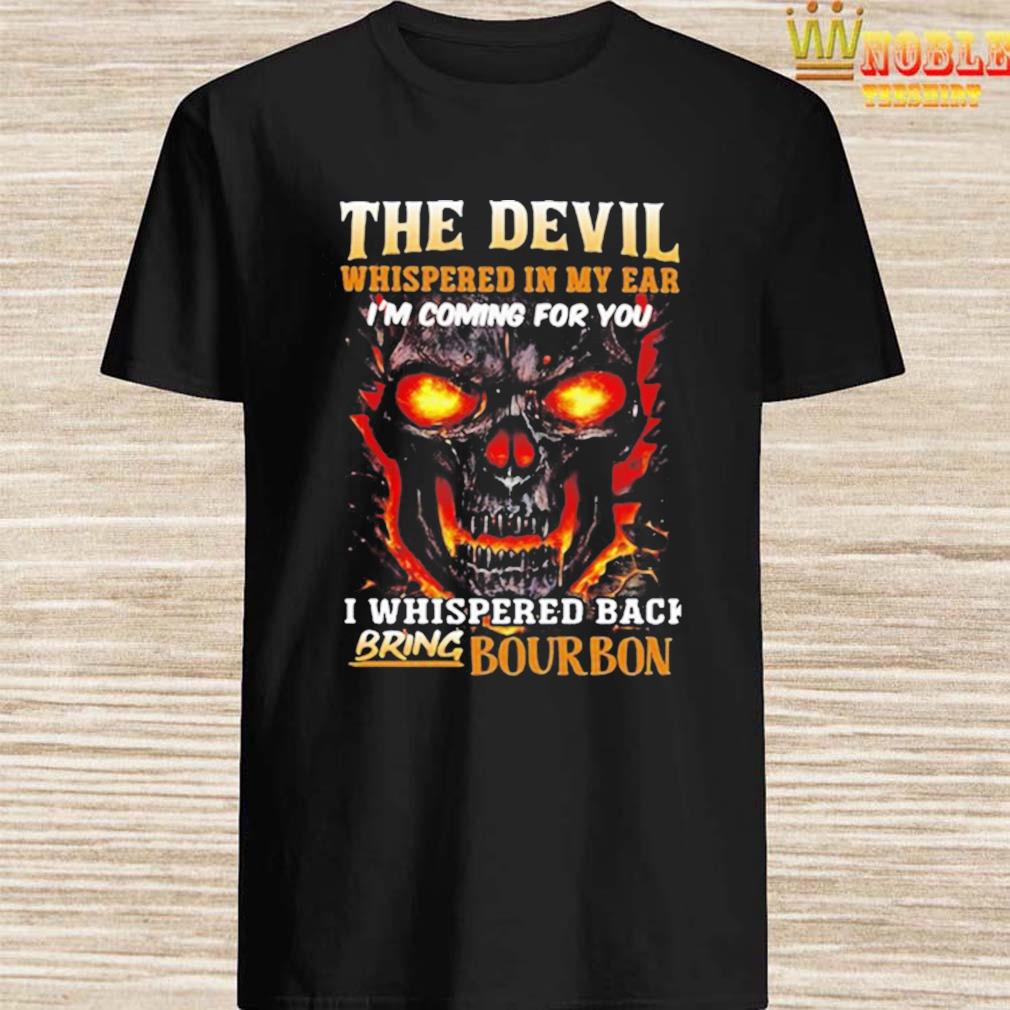 devil whispered in my ear tee shirt