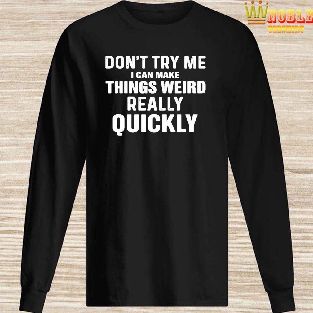 dont try me shirt