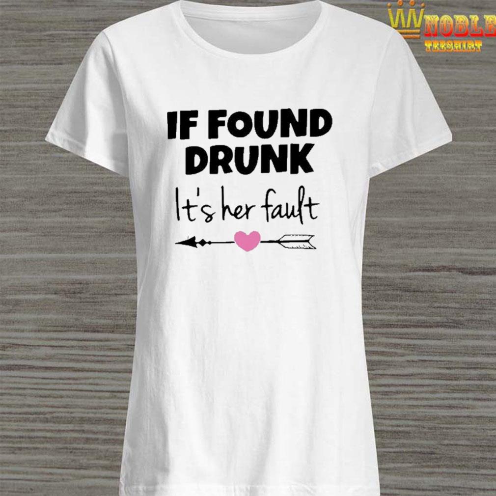 if found drunk t shirt