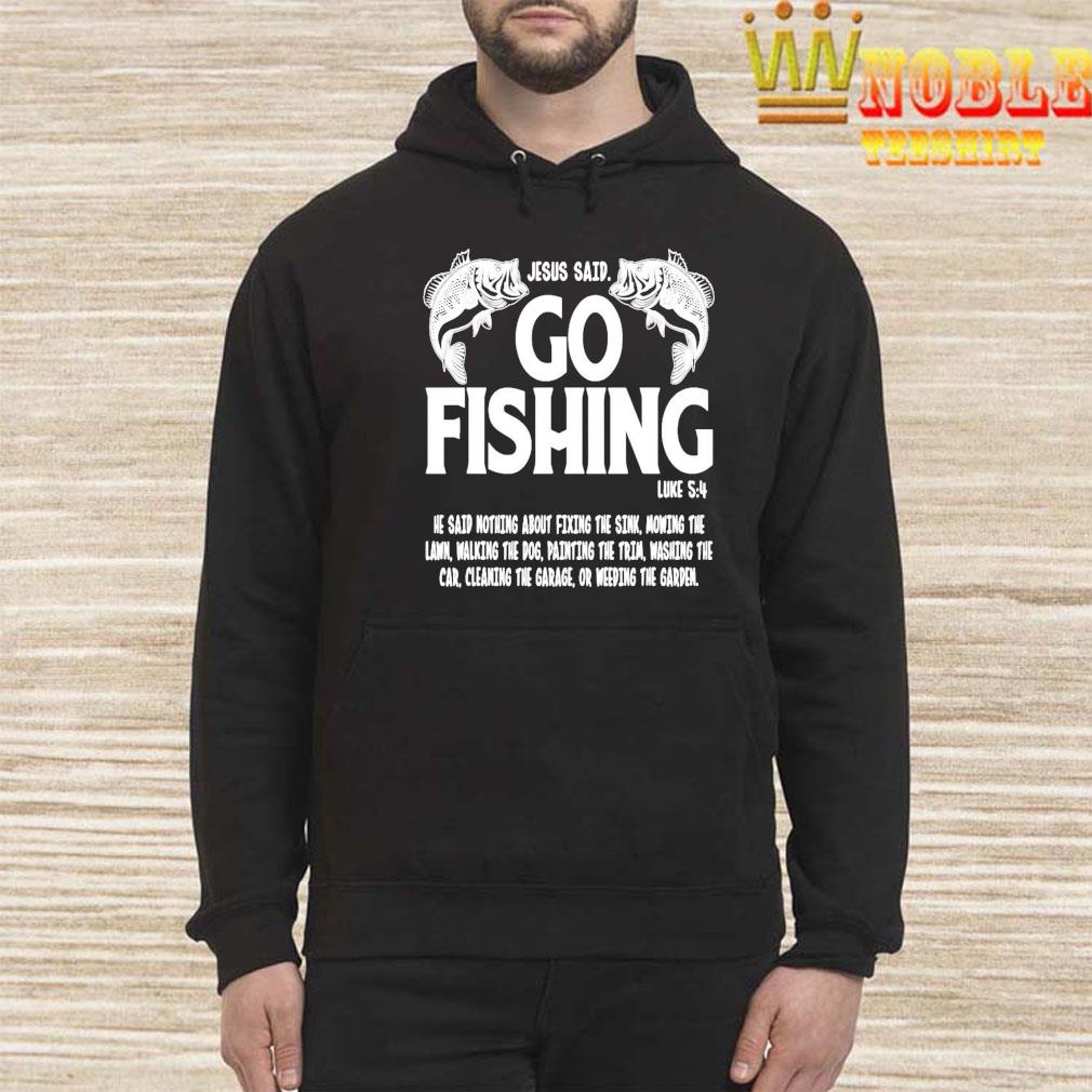 jesus said go fishing t shirt