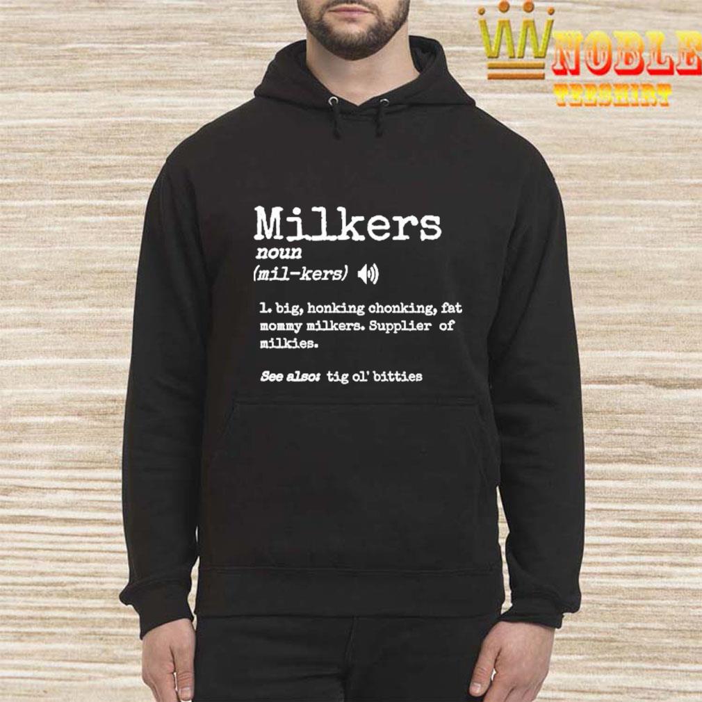 Milkers big honking chonking fat mommy milkker shirt, hoodie, tank top,  sweater and long sleeve t-shirt