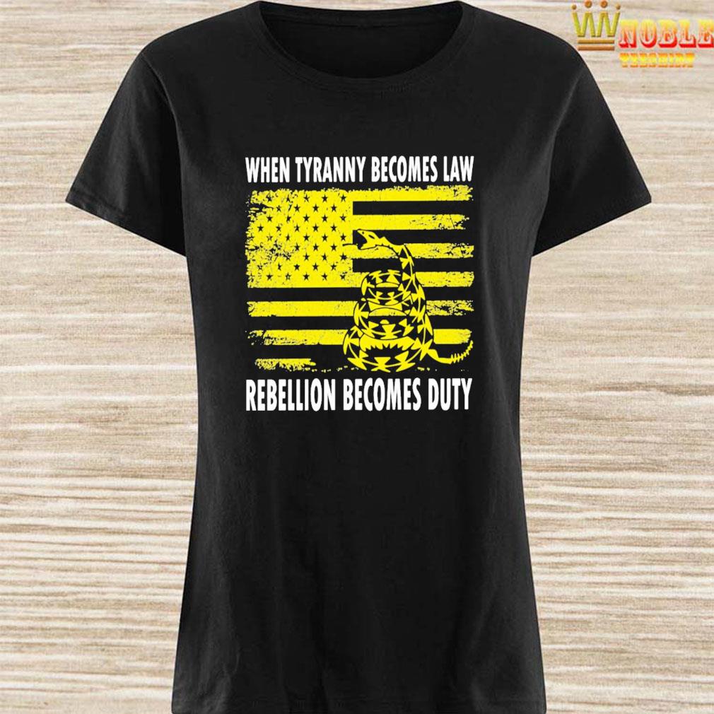 rebellion becomes duty shirt