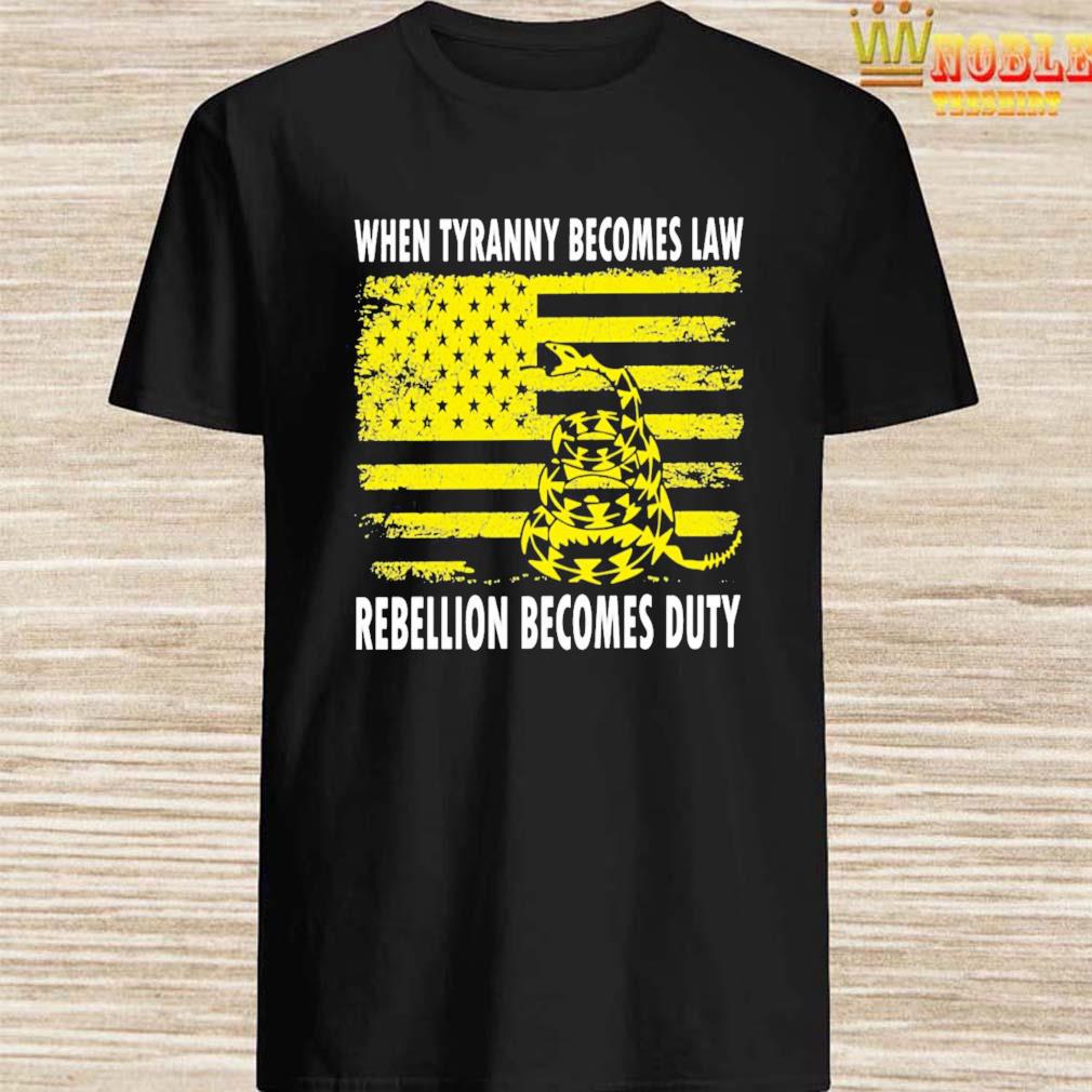 rebellion becomes duty shirt