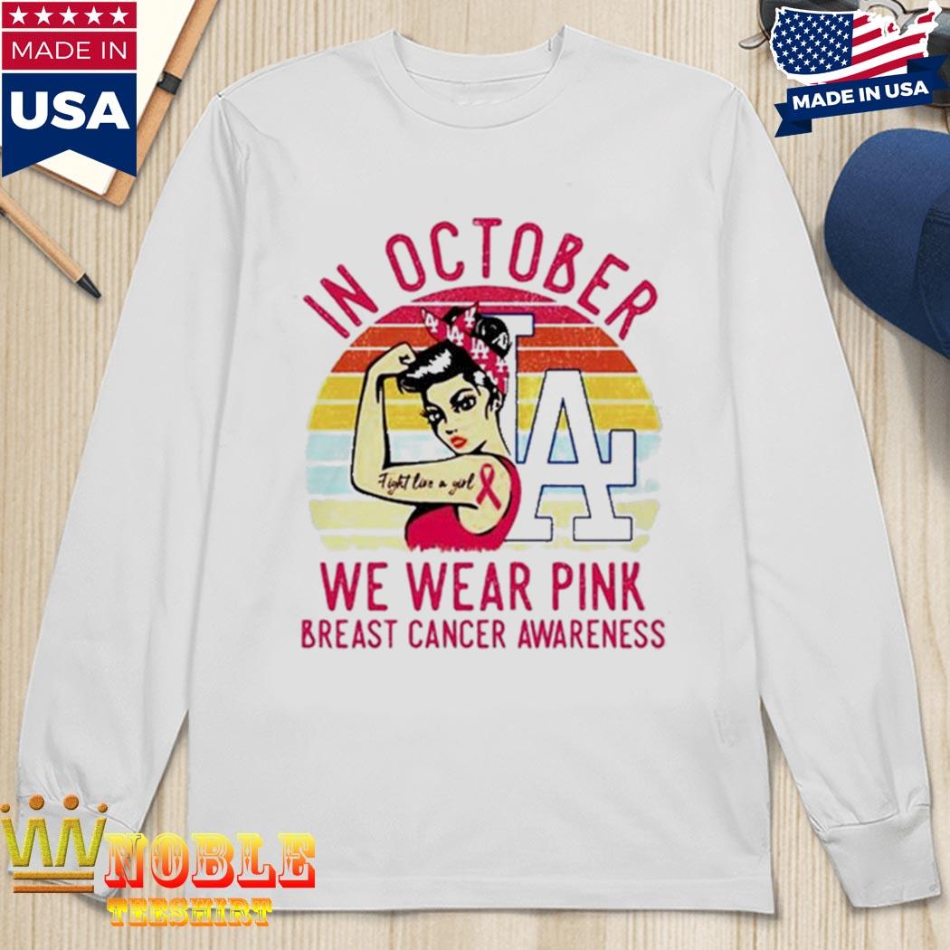 Los Angeles Dodgers In October We Wear Pink Shirt - Teespix