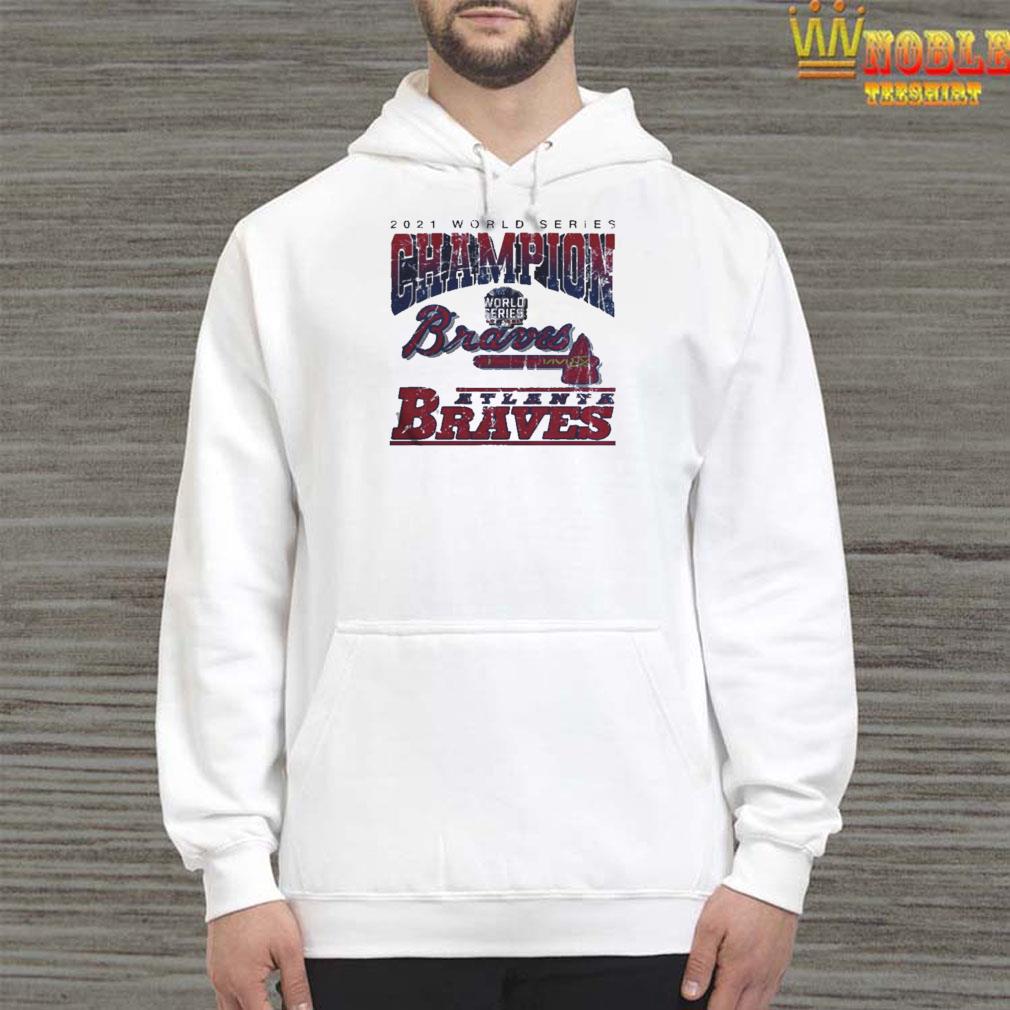 World Series Champions 2021 Atlanta Braves sweatshirt, hoodie, sweater,  long sleeve and tank top