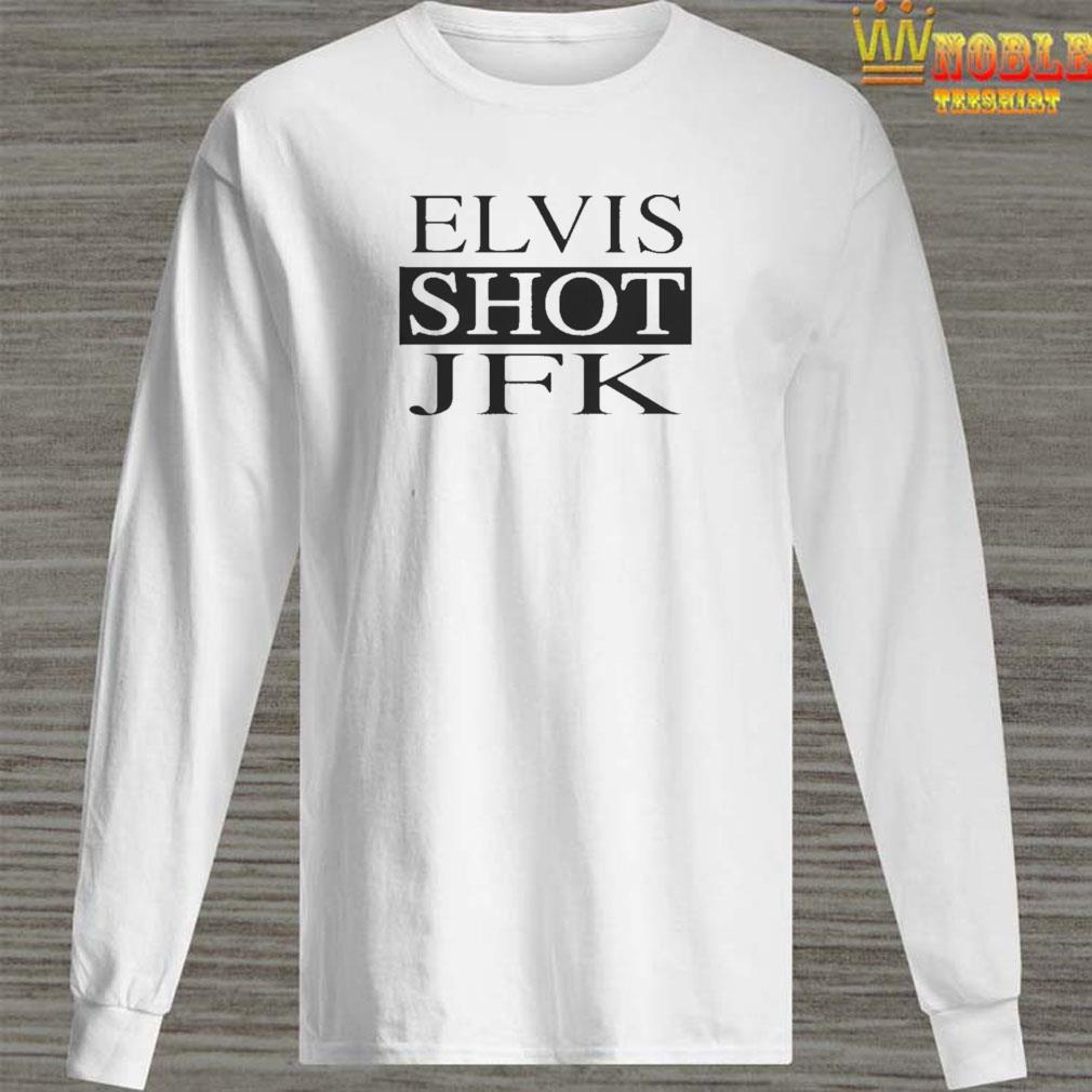 Elvis shot jfk t shirt sale