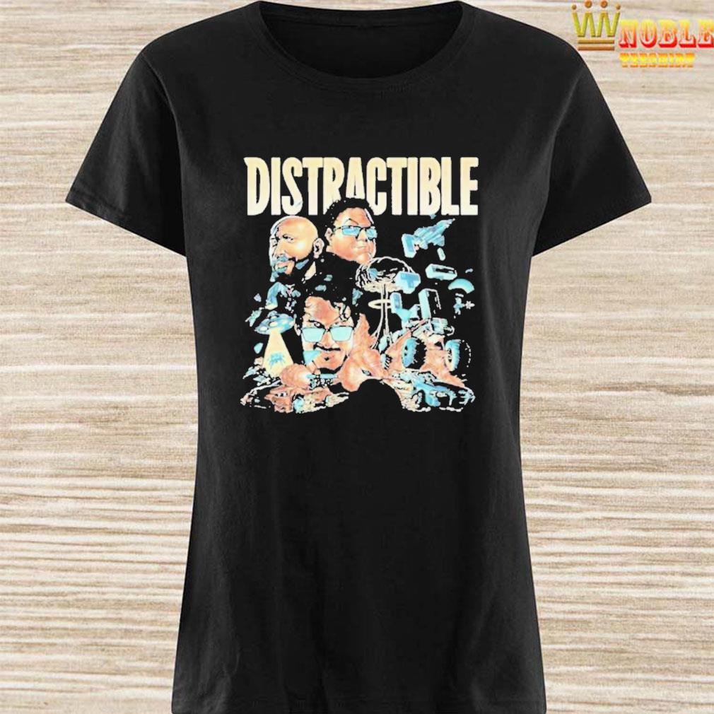 Distractible Podcast Series 2021 photo shirt, hoodie, longsleeve,  sweatshirt, v-neck tee