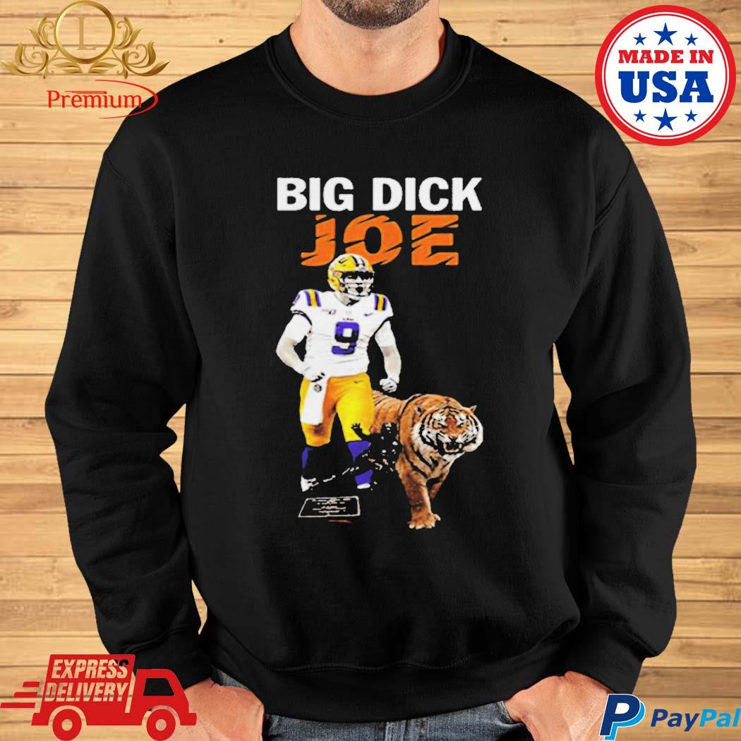 Joe Burrow Big Dick Joe LSU Tigers shirt, hoodie, sweater, v-neck t-shirt