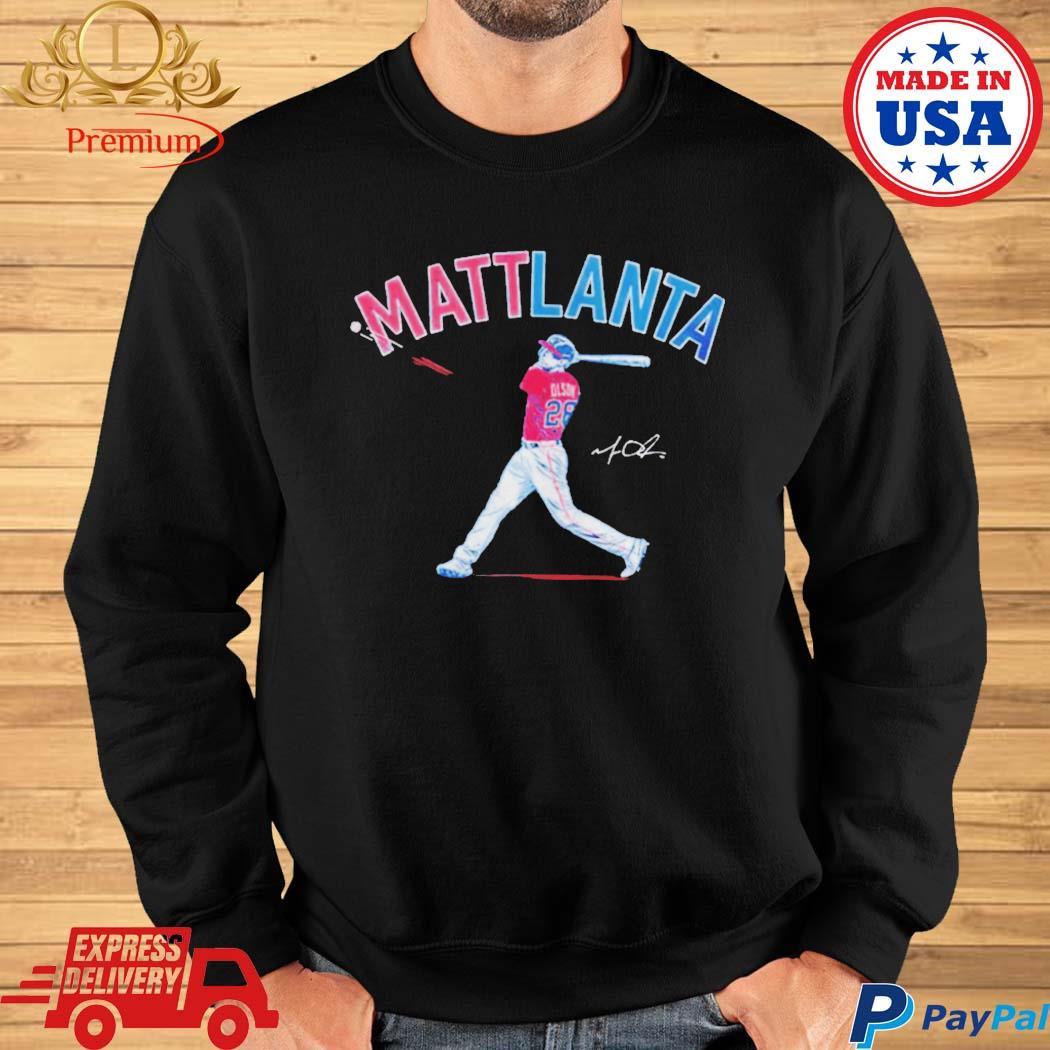Mattlanta Matt Olson Atlanta Baseball shirt, hoodie, sweater and v-neck t- shirt