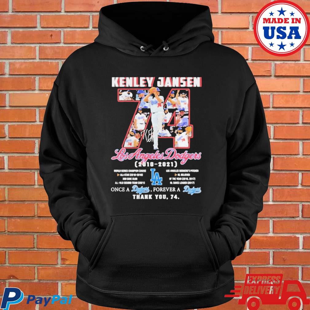 Official Kenley jansen 74 los angeles Dodgers 2022 once a Dodgers forever a  Dodgers thank you T-shirt, hoodie, tank top, sweater and long sleeve t-shirt