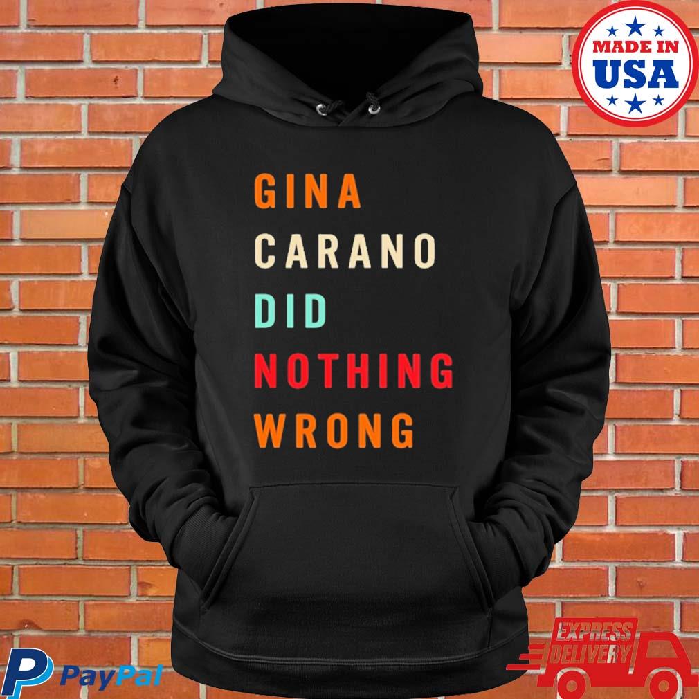 gina carano did nothing wrong t shirt