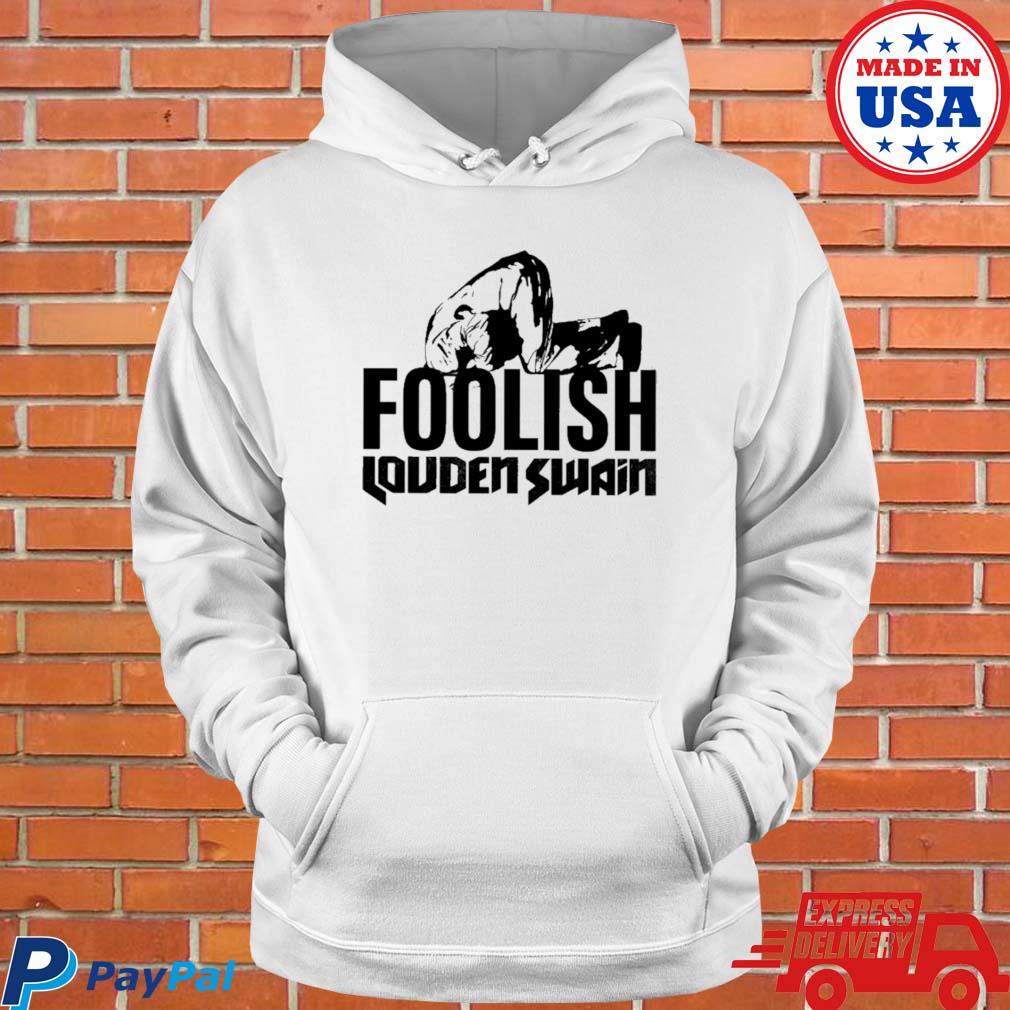 Official Jensen foolish louden swain T-s Hoodie