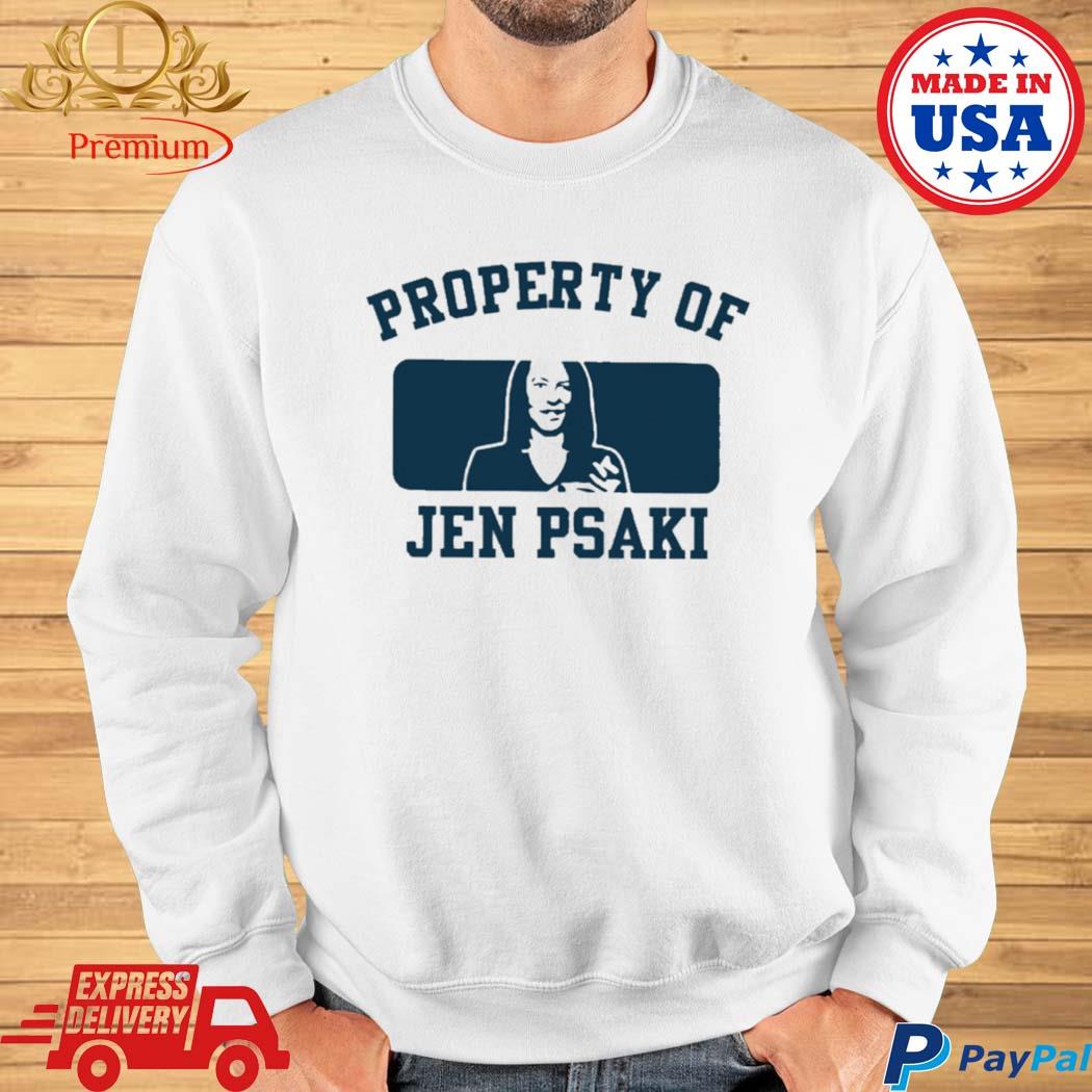 Official Property of jen psakI T-shirt, hoodie, tank top, sweater and ...