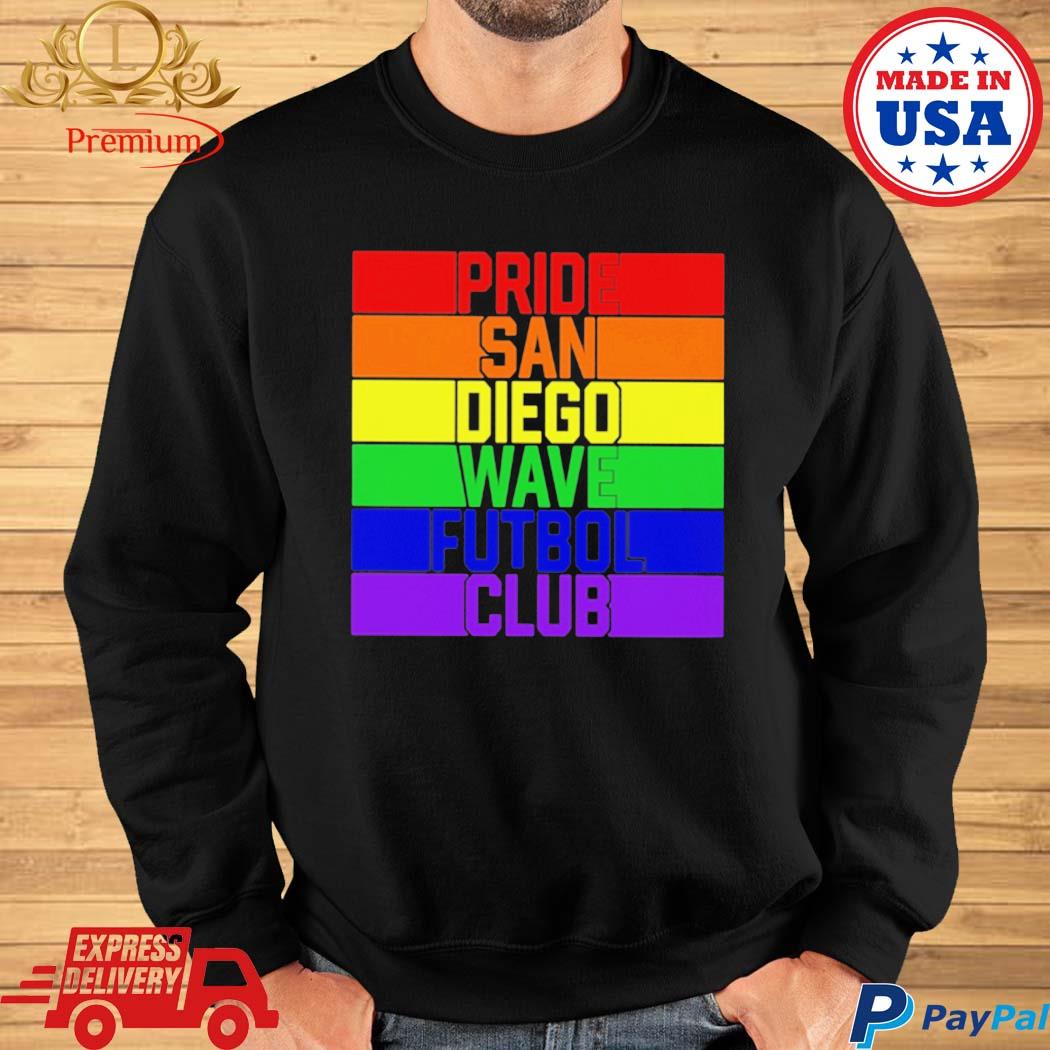 San Diego Wave Fc just say LGBT shirt, hoodie, sweater and v-neck t-shirt