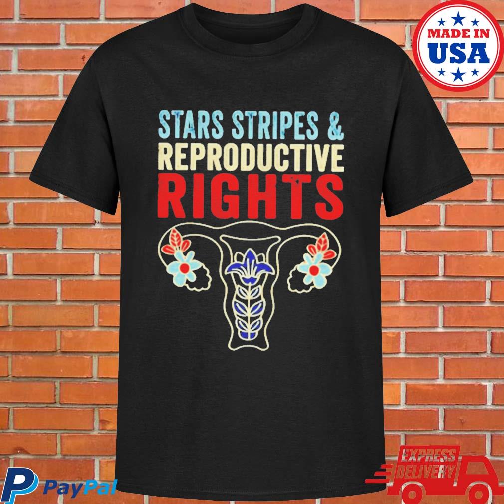 Official Stars stripes and reproductive rights 4th of july uterus fuck T-shirt