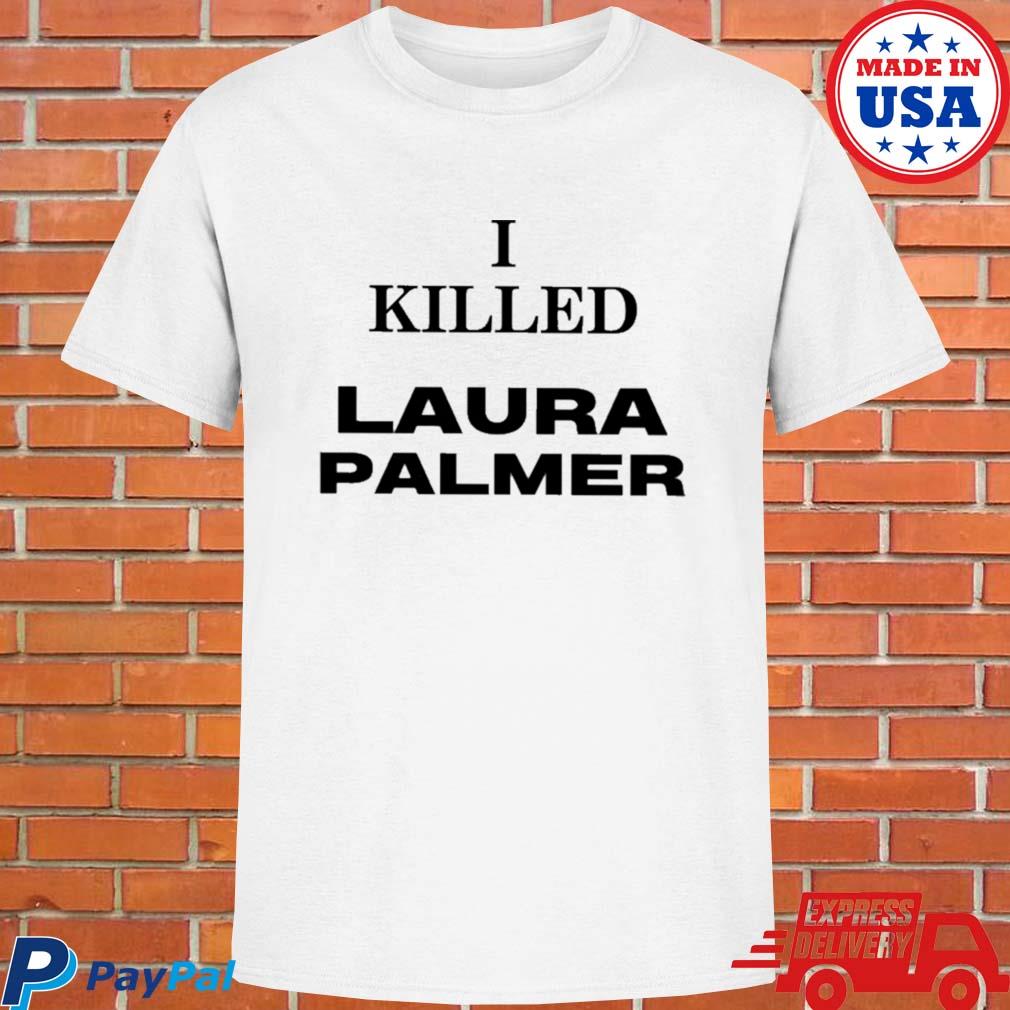 Official I killed laura palmer T-shirt