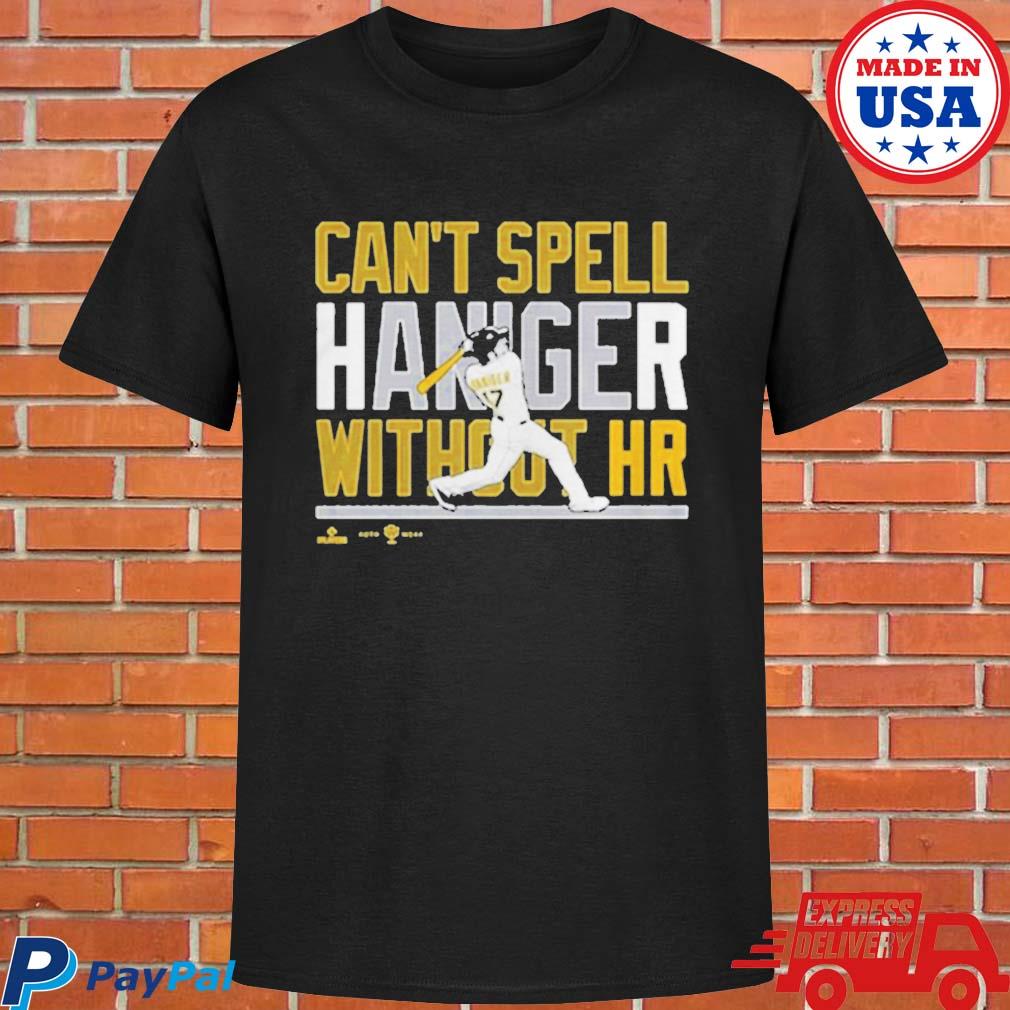 Mitch Haniger Can't Spell Haniger Without HR Shirt, hoodie, sweater, long  sleeve and tank top