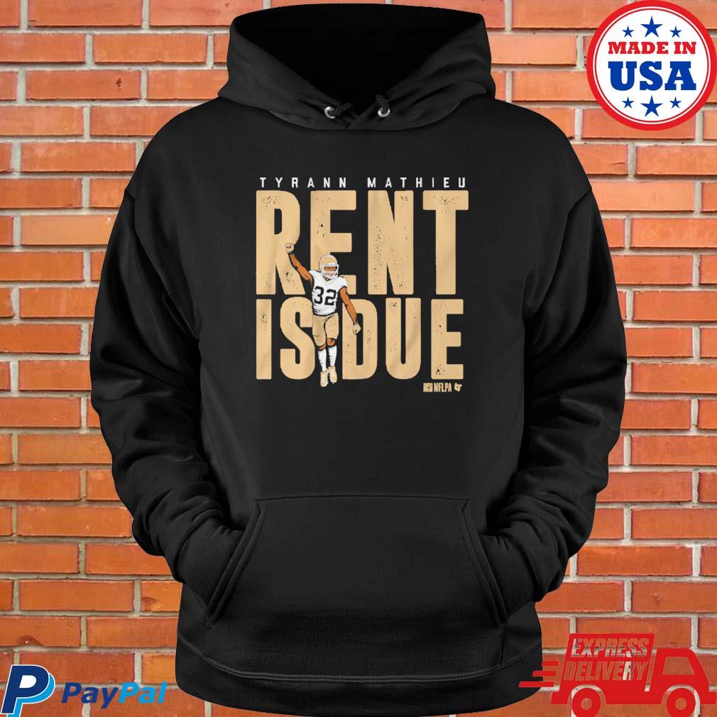 Tyrann Mathieu: Rent Is Due Nola T-shirt + Hoodie