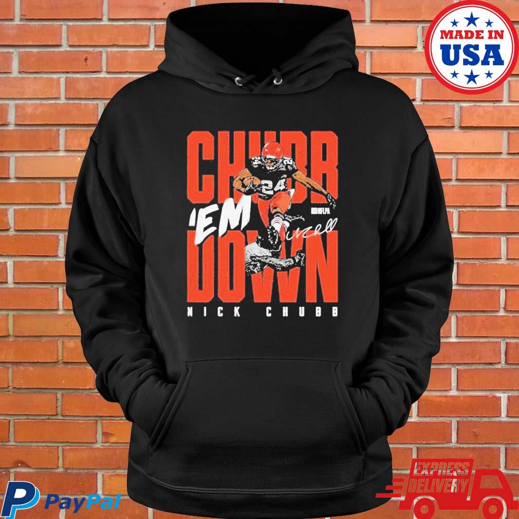 Nick Chubb Signature Football Cleveland Chubb Em Down T-Shirt, hoodie,  sweater, long sleeve and tank top