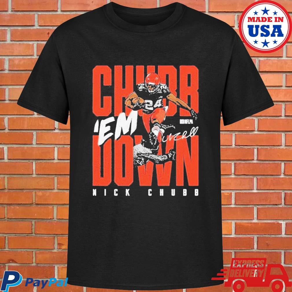 Nick Chubb Signature Football Cleveland Chubb Em Down T-Shirt, hoodie,  sweater, long sleeve and tank top