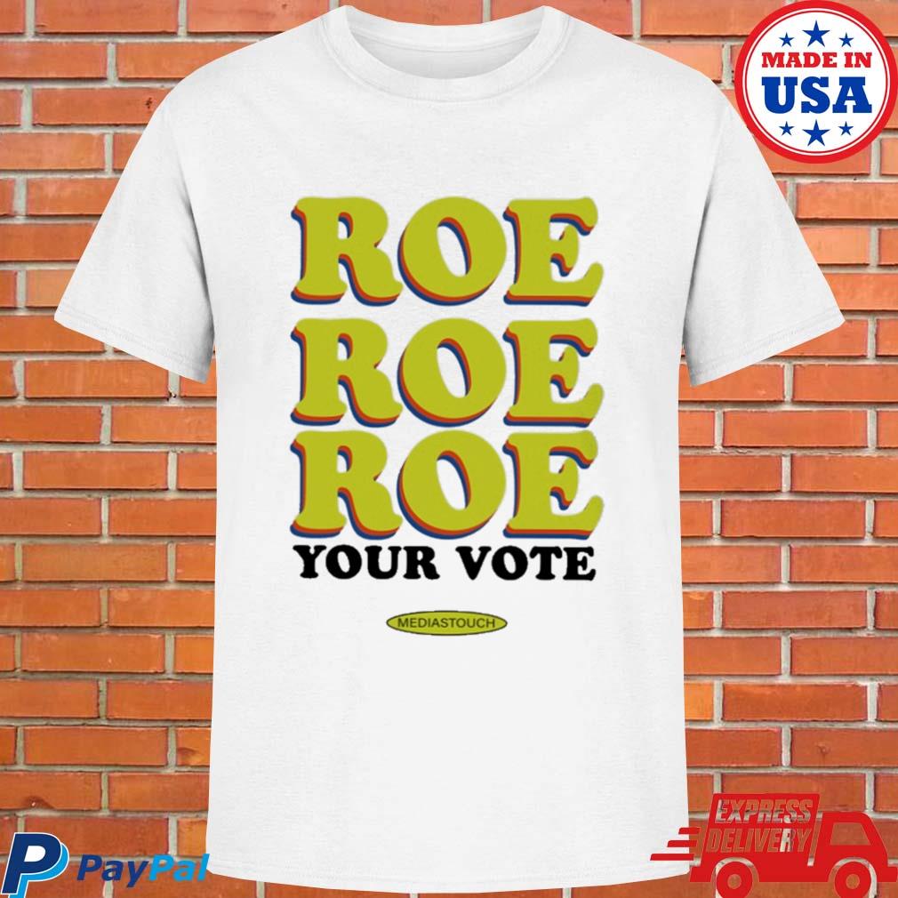 Official Roe roe roe your vote meidastouch T-shirt