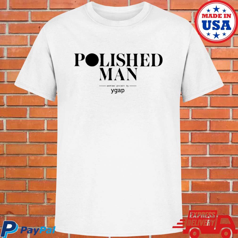 Official Polished man ygap 2022 T-shirt