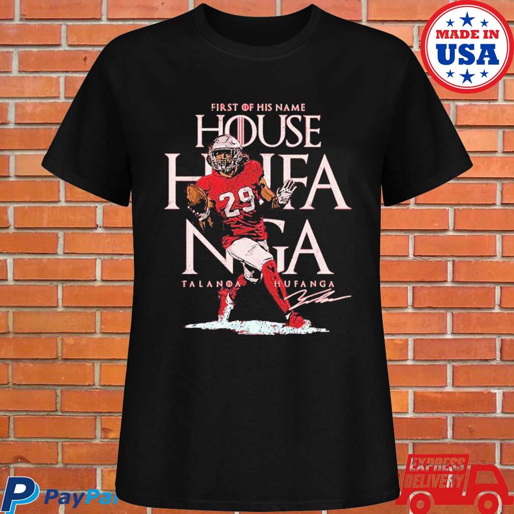 Official Talanoa hufanga san francisco 49ers first his name hufanga T-shirt,  hoodie, tank top, sweater and long sleeve t-shirt