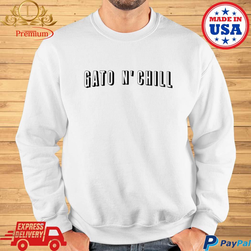 Official Barstool sports store gato n' chill T-shirt, hoodie, tank top,  sweater and long sleeve t-shirt