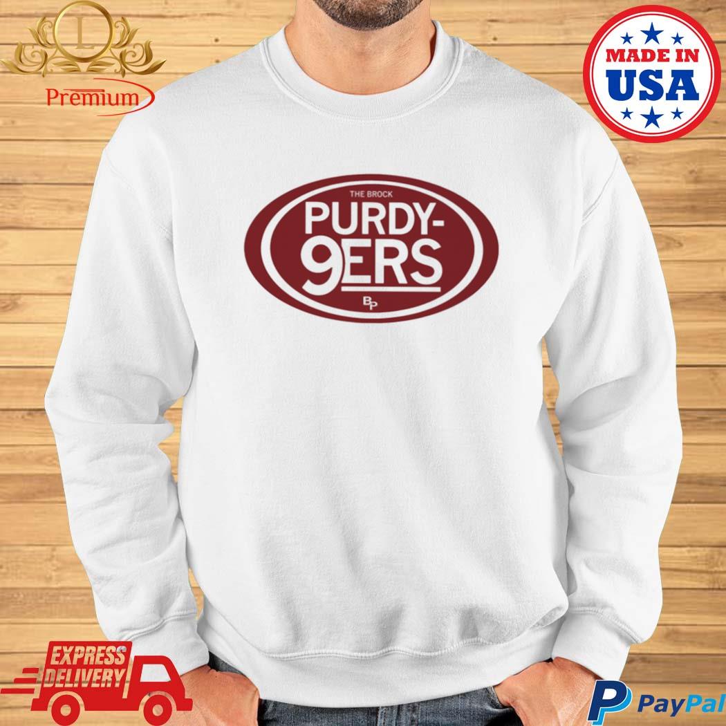 Premium The Brock Purdy 9ers shirt, hoodie, sweater, long sleeve and tank  top