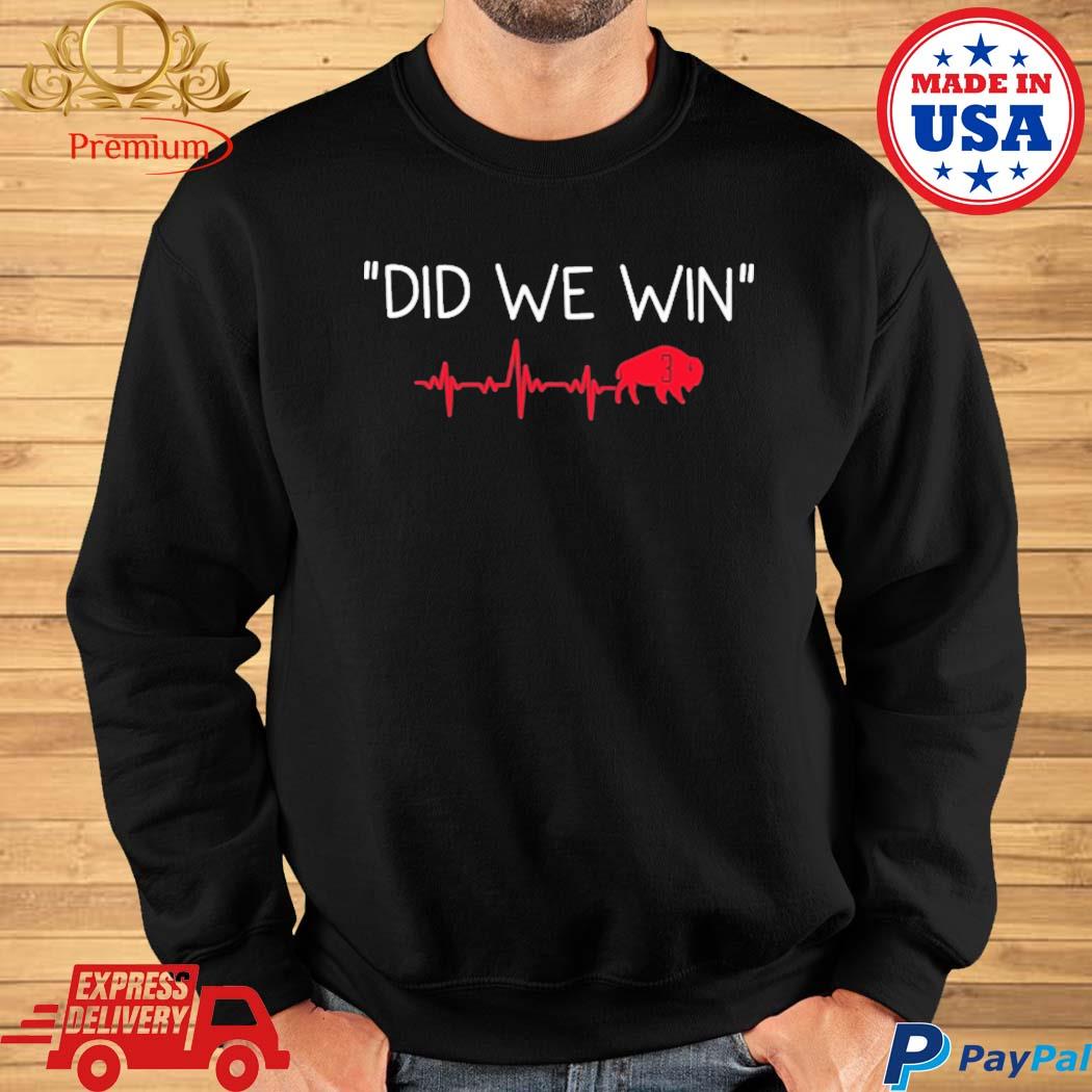 Did we win strong Damar Hamlin Bills shirt, hoodie, sweater and v-neck t- shirt