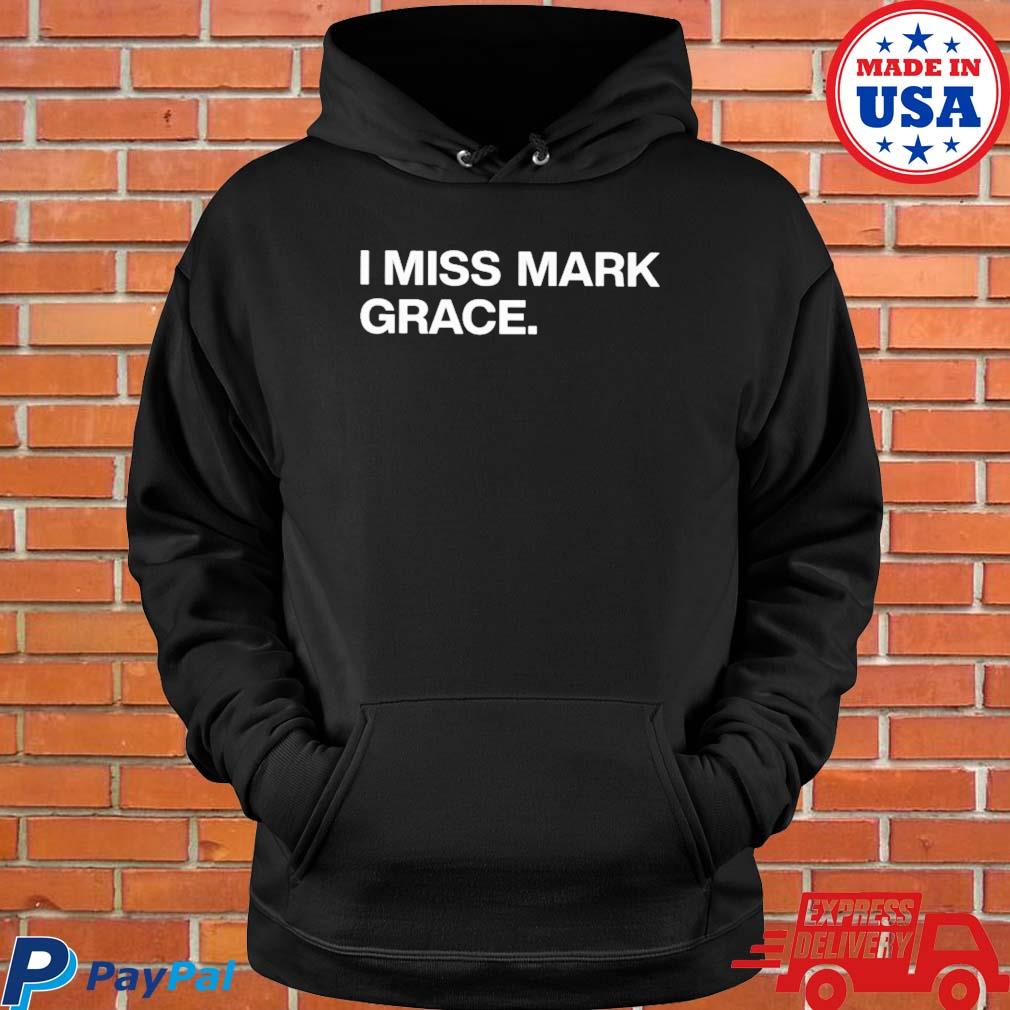 I Miss Mark Grace Shirt - NVDTeeshirt