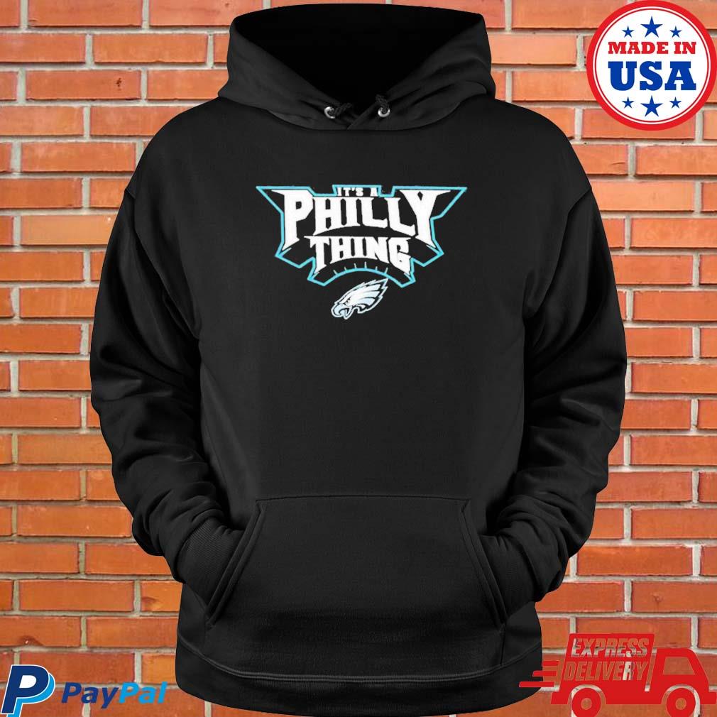 Official It's a Philly thing Philadelphia Eagles Black t-shirt, hoodie,  sweater, long sleeve and tank top