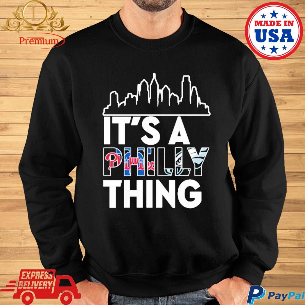 It's A Phillies Thing Philadelphia Phillies T Shirt, Long Sleeved