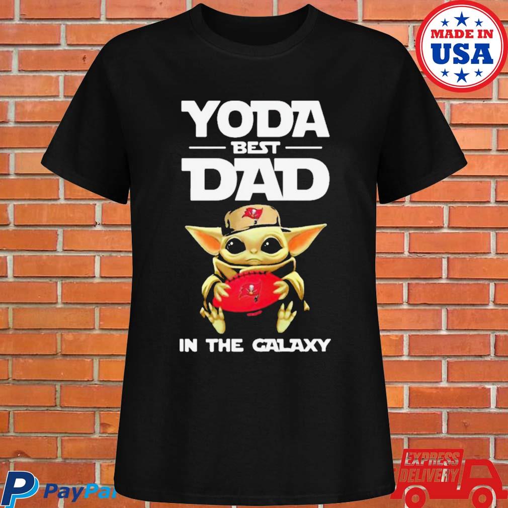 Yoda best dad in the galaxy tampa bay buccaneers Football NFL T-shirt,  hoodie, tank top, sweater and long sleeve t-shirt