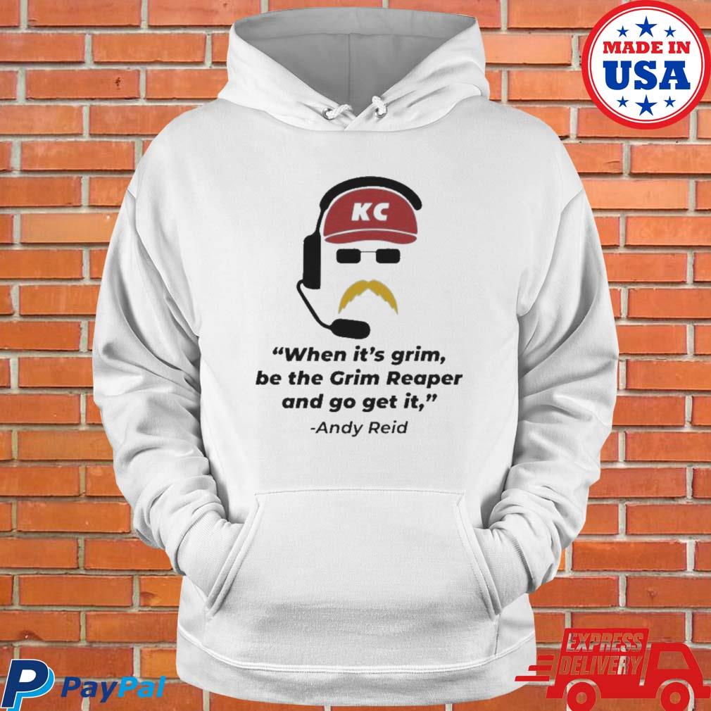 : When its Grim be The Grim Reaper T Shirt Andy Reid