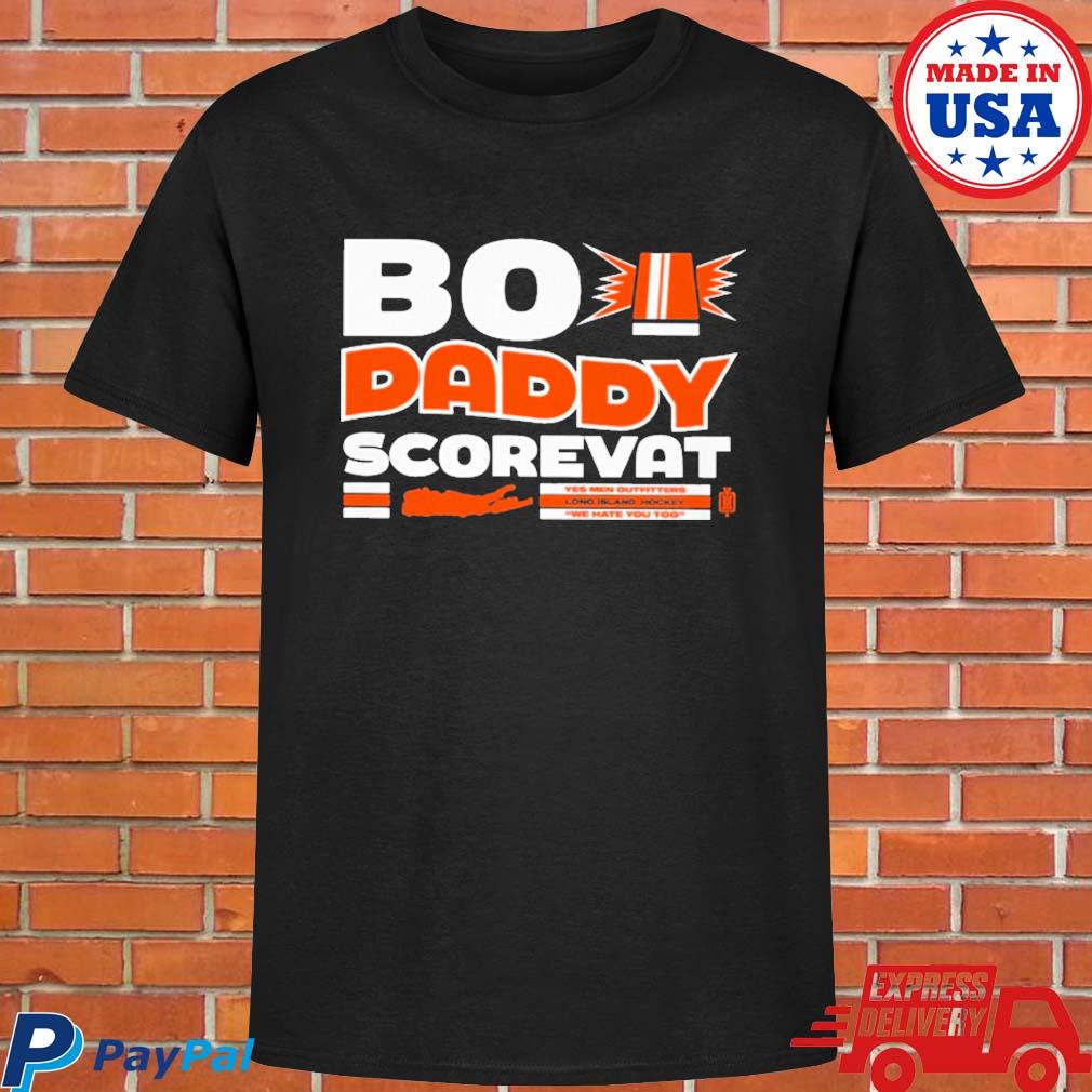 Official Bo daddy scorevat we hate you too T-shirt