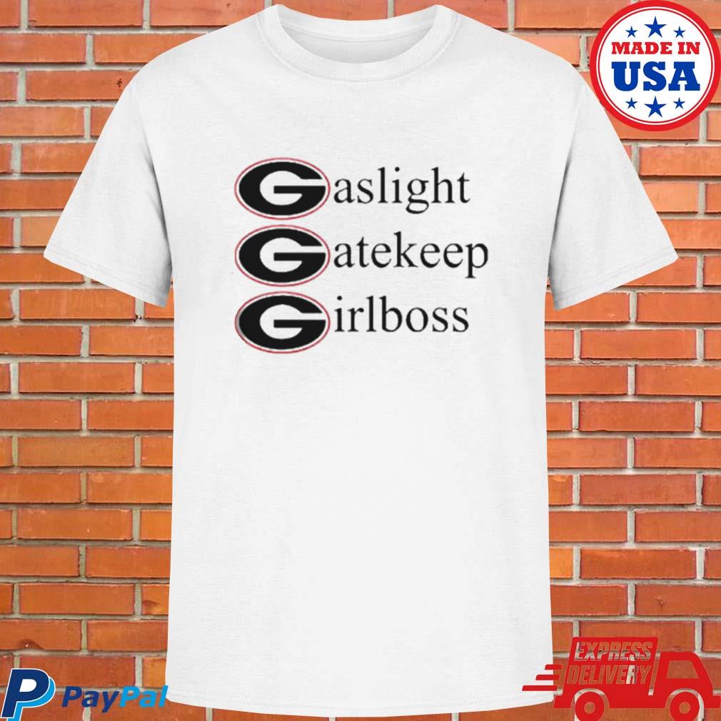 Official Gaslight gatekeep girlboss Georgia Bulldogs T-shirt