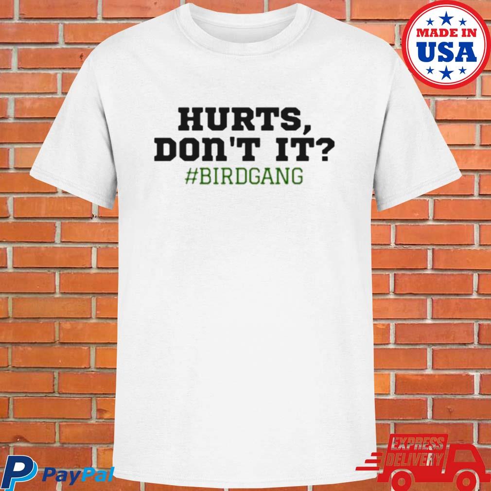 Official Hurts don't it philadelphia eagles T-shirt