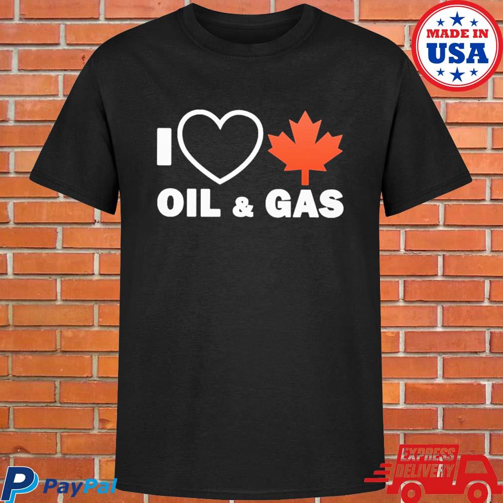 Official I love canadian oil and gas T-shirt