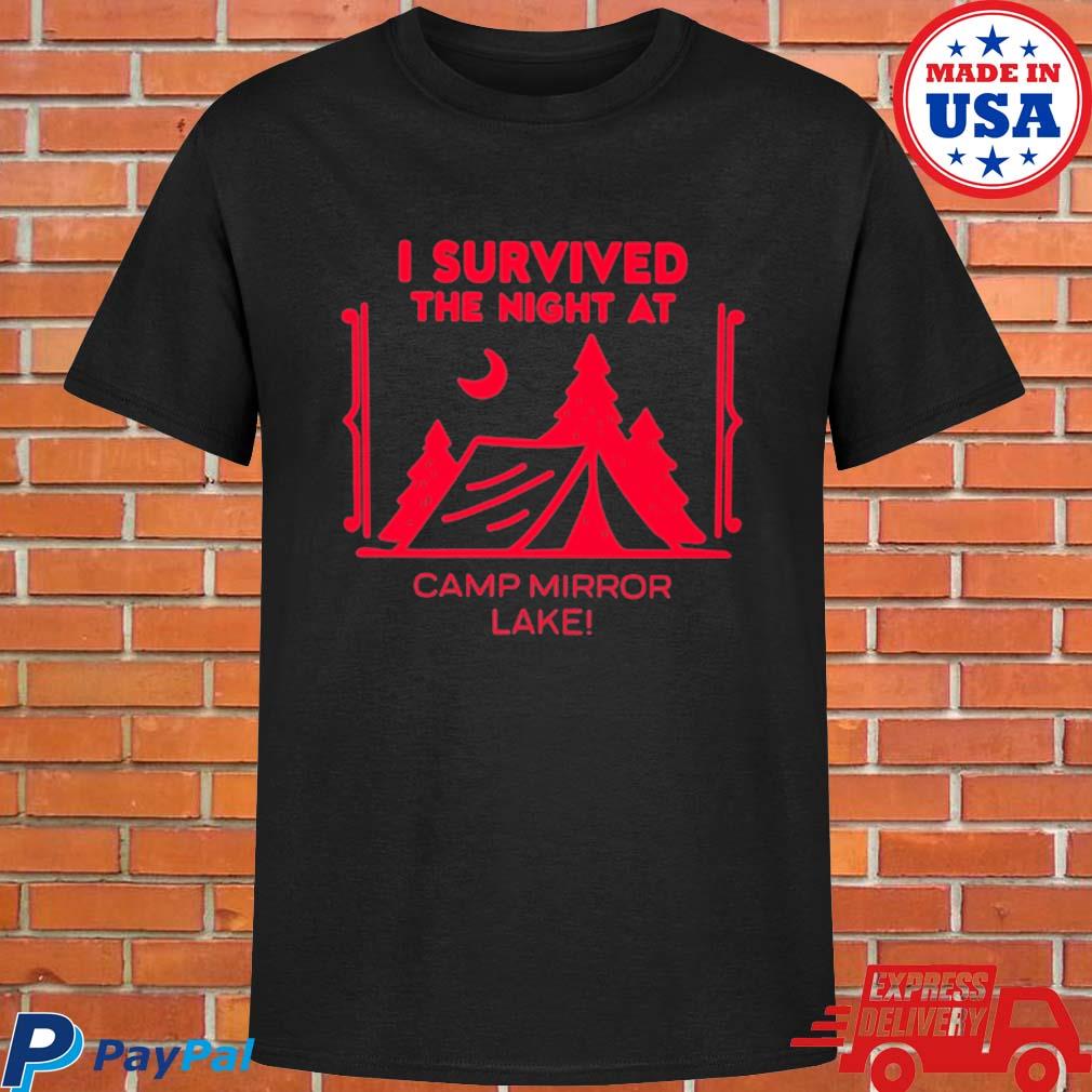 Official I survived the night at camp mirror lake T-shirt