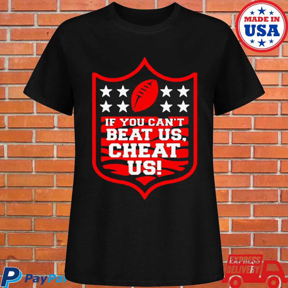 If You Cant Beat Us Cheat Us Shirt Cincinnati Football Shirt Ladies T-shirt