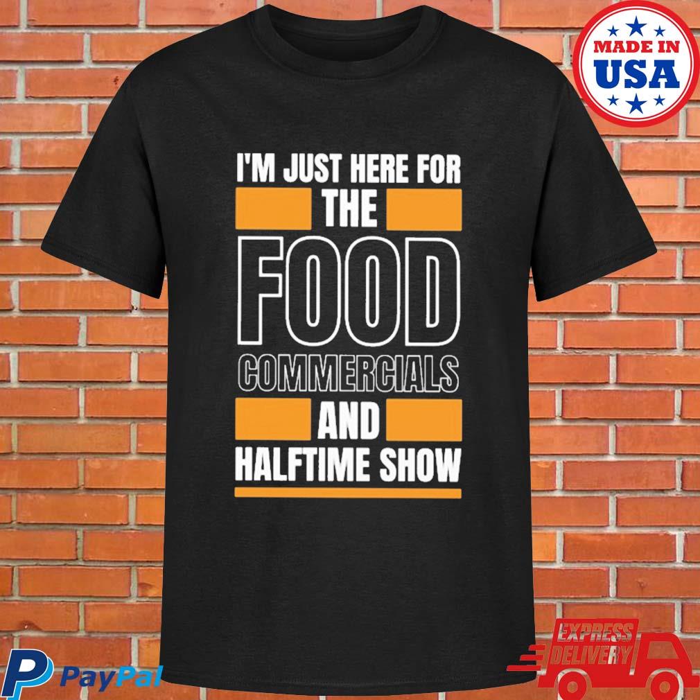 Get I'm Just Here For The Halftime Show Shirt For Free Shipping • Podxmas