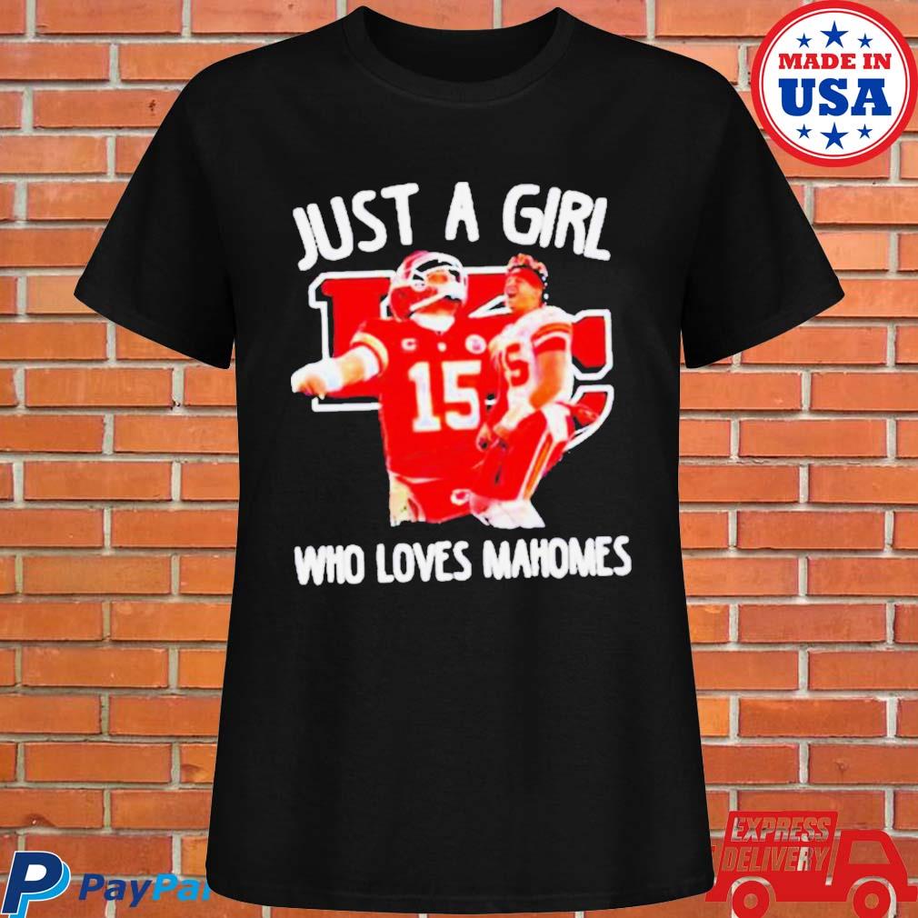 Just A Girl Who Loves Chiefs Mahomes 15 Shirt - Limotees