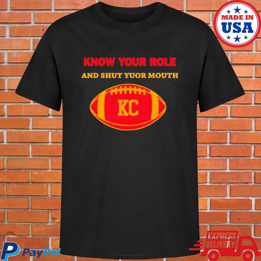 Official Know your role and shut your mouth T-shirt
